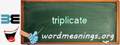 WordMeaning blackboard for triplicate